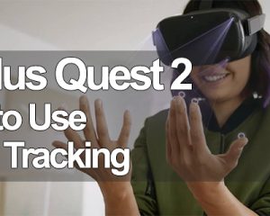 Comment utiliser le suivi des mains avec l'Oculus Quest 2